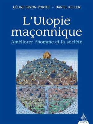 cover image of L'utopie maçonnique--Améliorer l'homme et la société